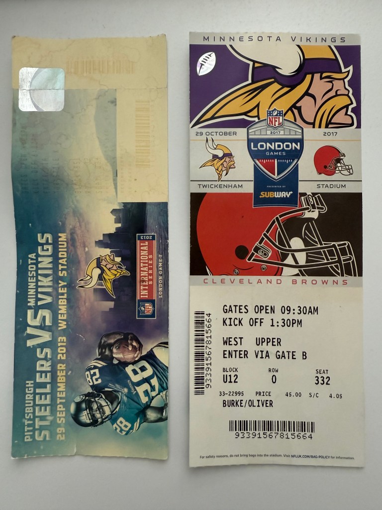 Two paper NFL UK tickets. One from Minnesota Vikings vs Pittsburgh Steelers at Wembley Stadium in 2013 and one from Minnesota Vikings vs Cleveland Browns at Twickenham Stadium in 2017.